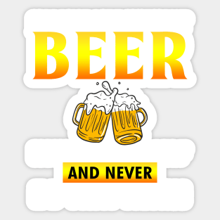 Imagine life without beer now slap yourself and never don that again Sticker